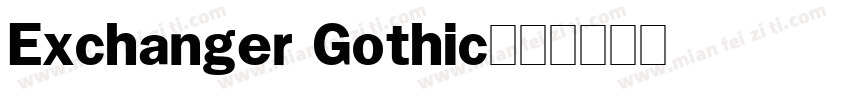 Exchanger Gothic字体转换